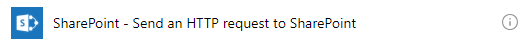 SharePoint - Send an HTTP request to SharePoint action